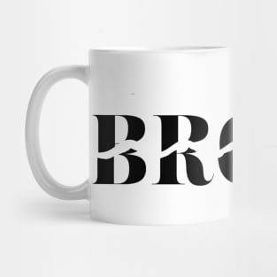 BROKE.... Mug